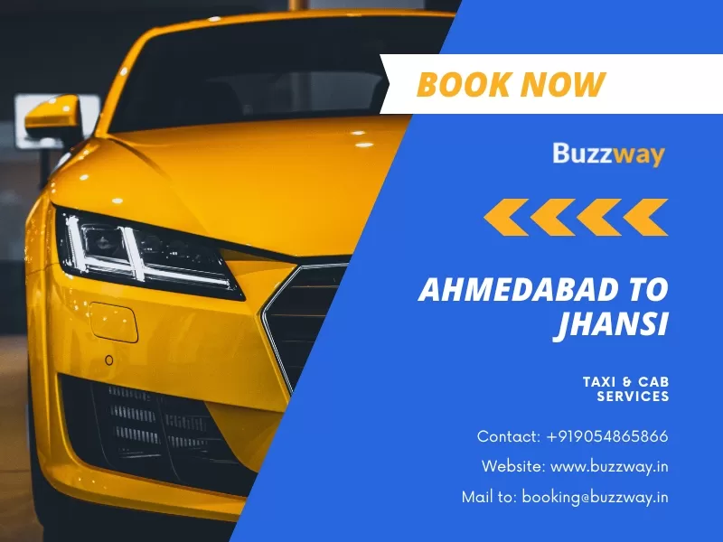 Ahmedabad to Jhansi Taxi and Cab Service