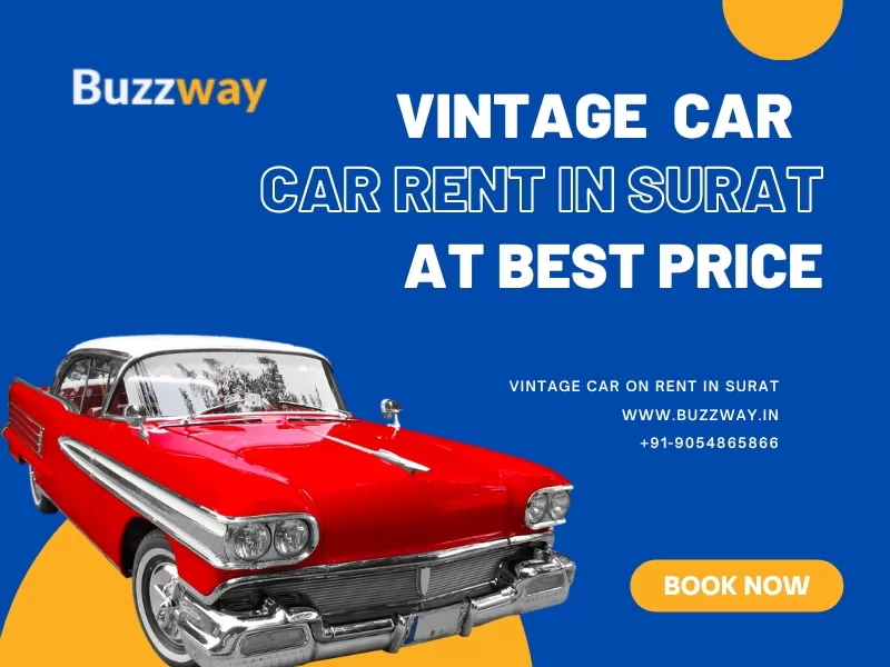 Vintage cars hire in Surat, Book vintage car on rent in Surat