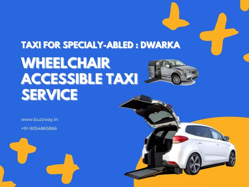 Wheel Chair Accessible Taxi in Dwarka
